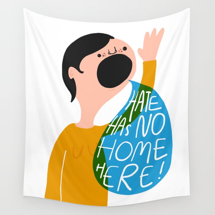 Hate Has No Home Here Wall Tapestry By Improvedbyme Society6