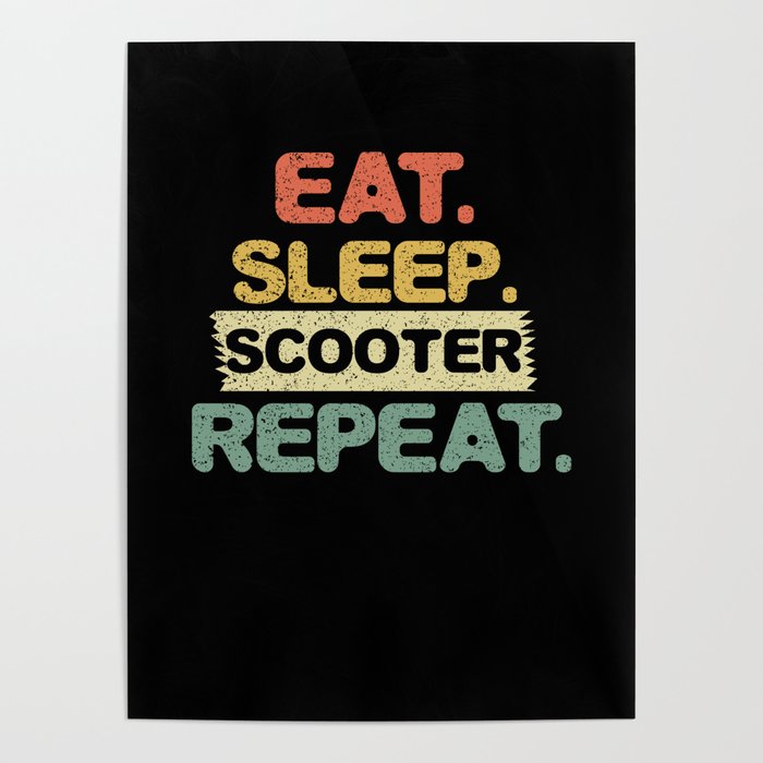 Eat Sleep Scooter Repeat Poster