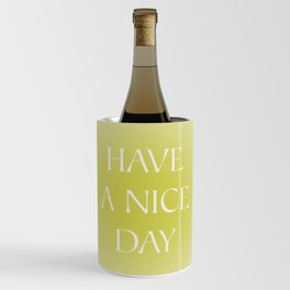 Have A Nice Day Lime Gradient Wine Chiller