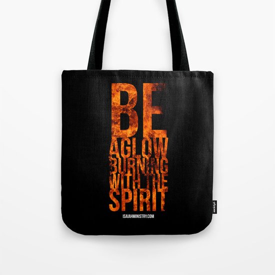 Be Aglow Burning With the Spirit Tote Bag