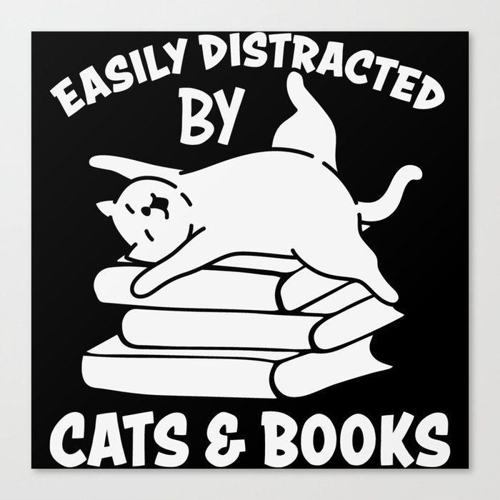 Easily Distracted By Cats & Books Canvas Print