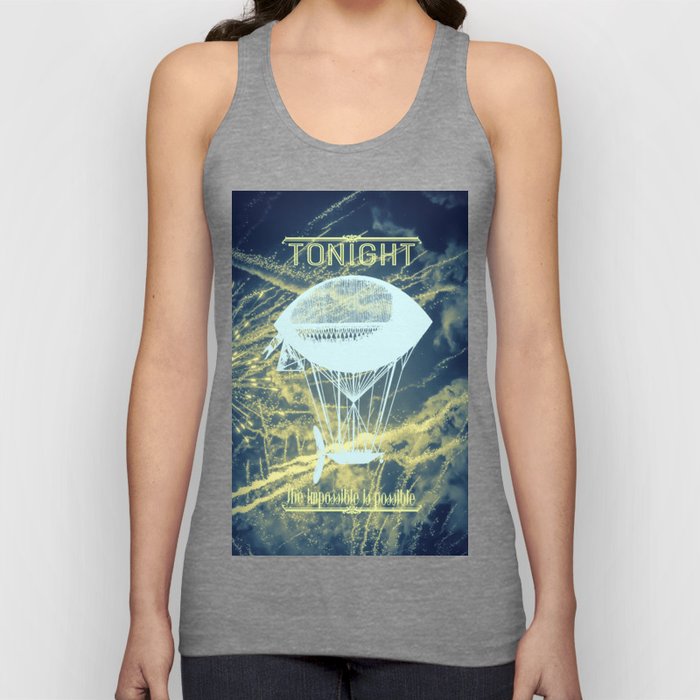 Tonight the impossible is possible Tank Top
