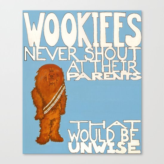 Wookiees Never Shout Canvas Print