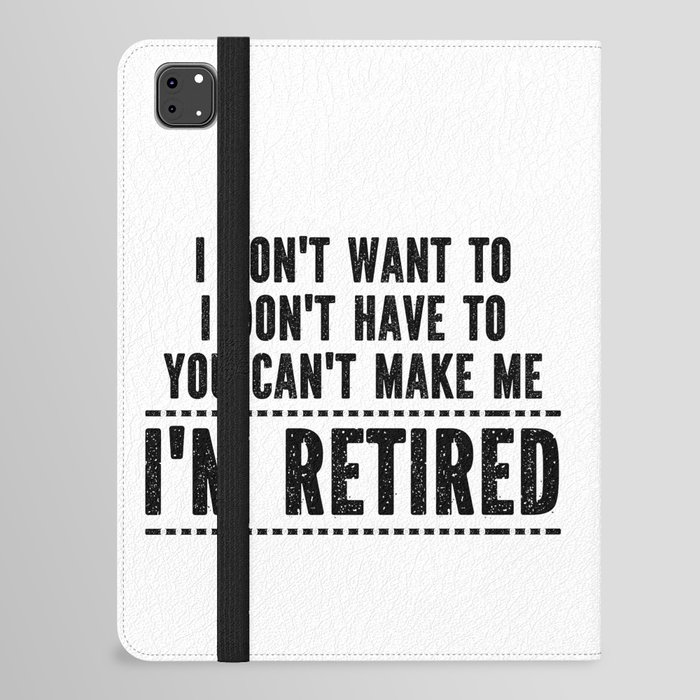 Funny Retirement Saying iPad Folio Case