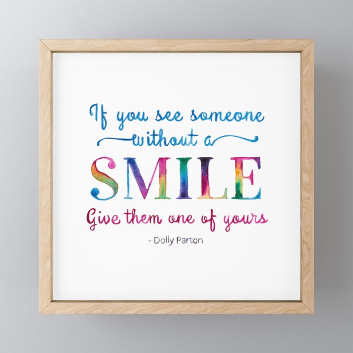 Give a SMILE - Dolly Parton Quote Framed Mini Art Print