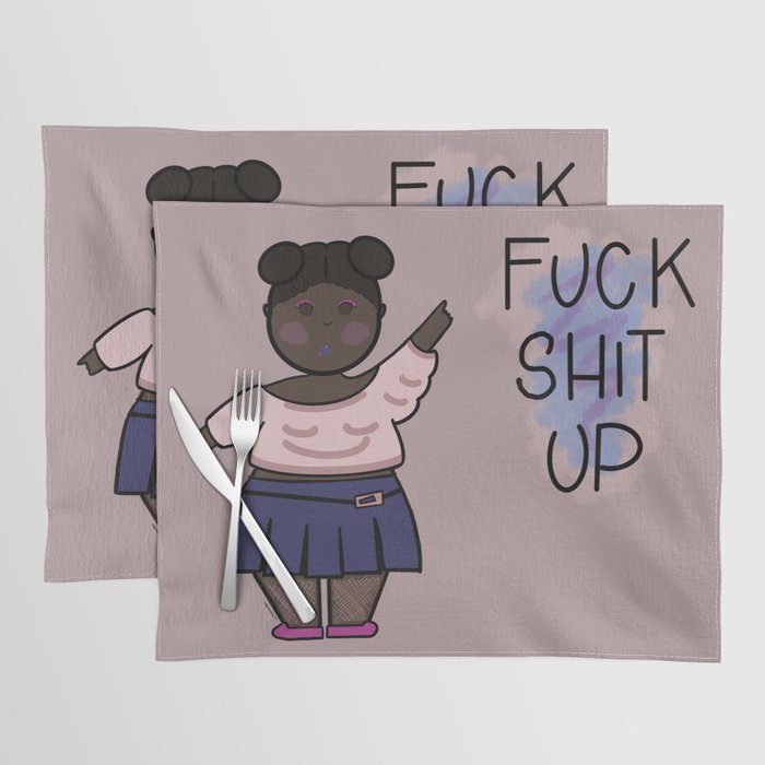 Fuck Shit Up Placemat