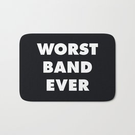 Worst Band Ever Bath Mat | Music, Ever, White, Percussion, Melody, Loud, Metal, Instrument, Rotten, Terrible 
