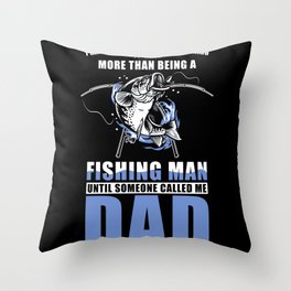 Angler Fishing Dad Father Saying Throw Pillow