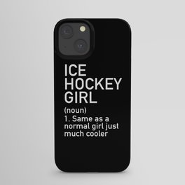 Ice Hockey Girl Definition, Black and White iPhone Case
