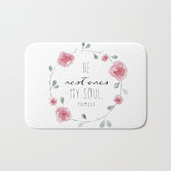He Restores My Soul. Psalm 23:3, bible verse, watercolor flowers Bath Mat