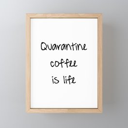 Quarantine coffee Framed Mini Art Print