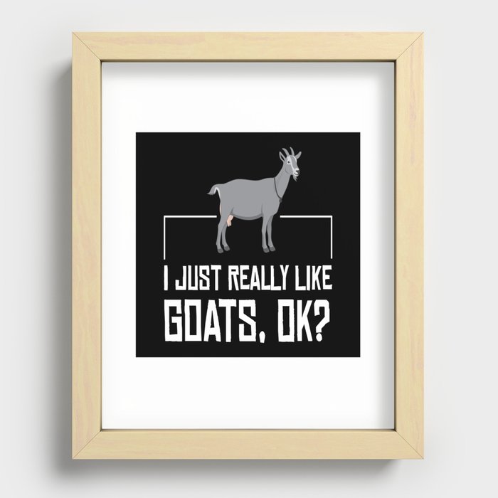 Goat Just Really Like Goats Goats Recessed Framed Print