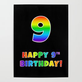[ Thumbnail: HAPPY 9TH BIRTHDAY - Multicolored Rainbow Spectrum Gradient Poster ]