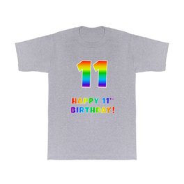 [ Thumbnail: HAPPY 11TH BIRTHDAY - Multicolored Rainbow Spectrum Gradient T Shirt T-Shirt ]