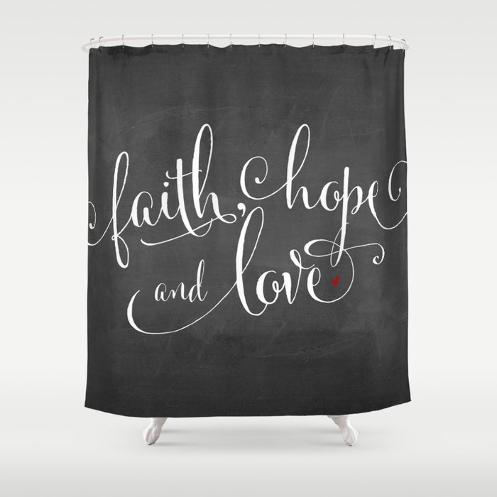 Faith Hope And Love Shower Curtain By Spoonlily Society6