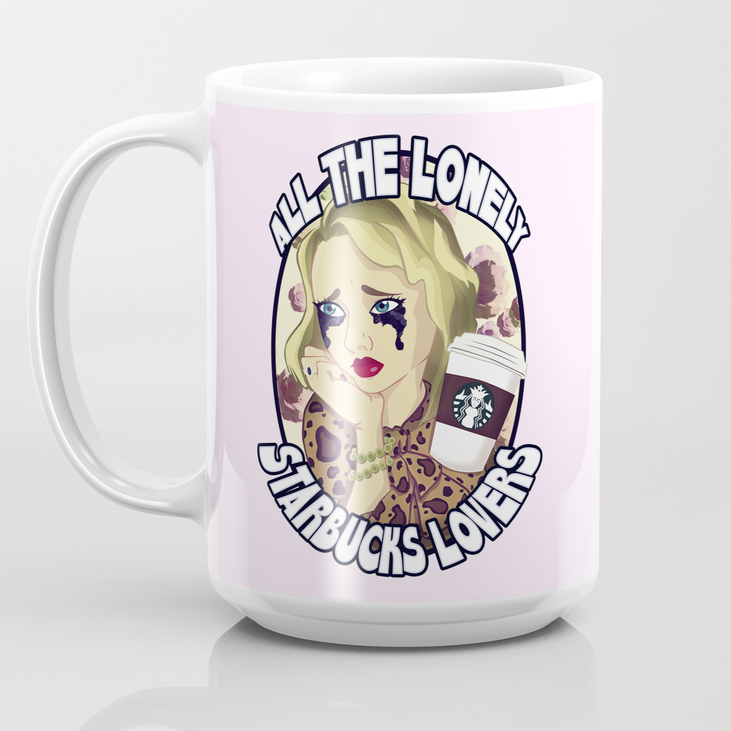 Misheard Lyrics All The Lonely Starbucks Lovers Coffee Mug By Ronnieboyjr Society6