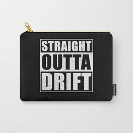 Straight Outta Drift Carry-All Pouch