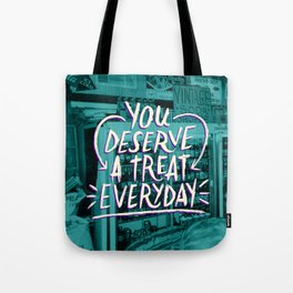 A Treat Everday Tote Bag