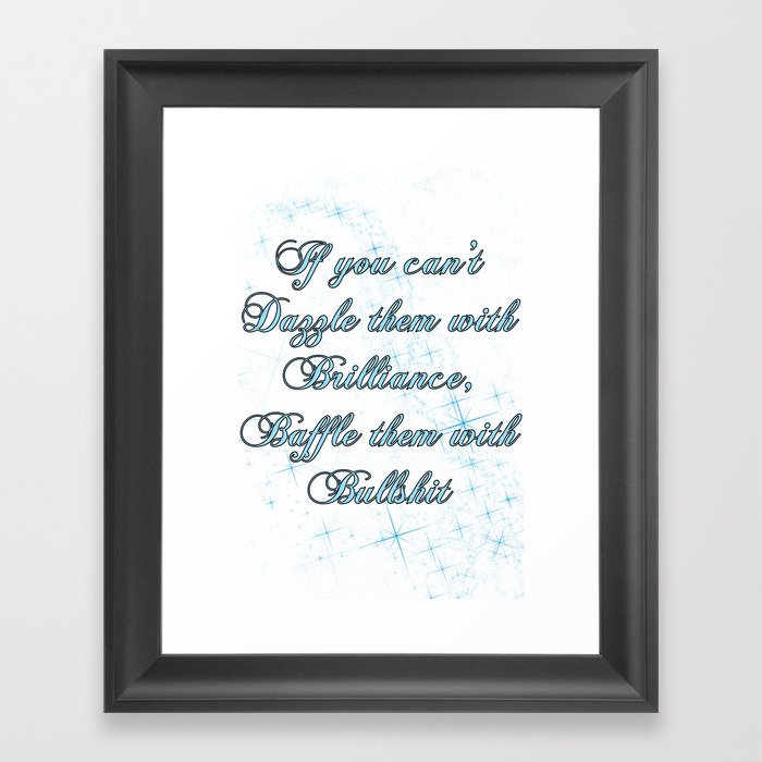 If you can't dazzle them with Brilliance Framed Art Print