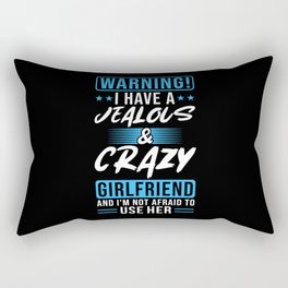 Jealousy Boyfriend Girlfriend Quote Rectangular Pillow