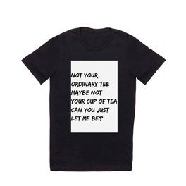 NOT YOUR TEE T-shirt