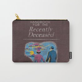 Handbook For The Recently Deceased Carry-All Pouch