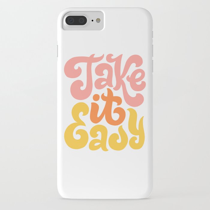 take it easy iphone case