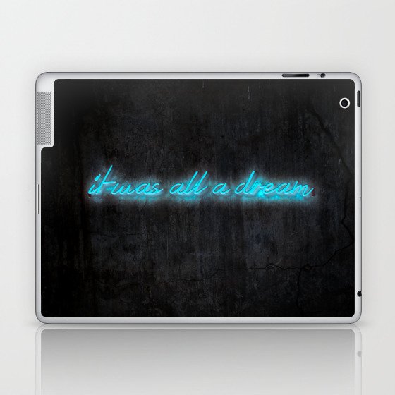 I Was All A Dream in Blue Laptop & iPad Skin