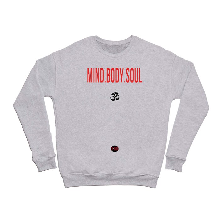 Mind.Body.Soul Crewneck Sweatshirt