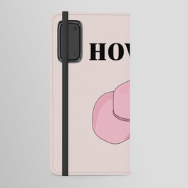 Howdy - Cowboy Hat Pink Android Wallet Case