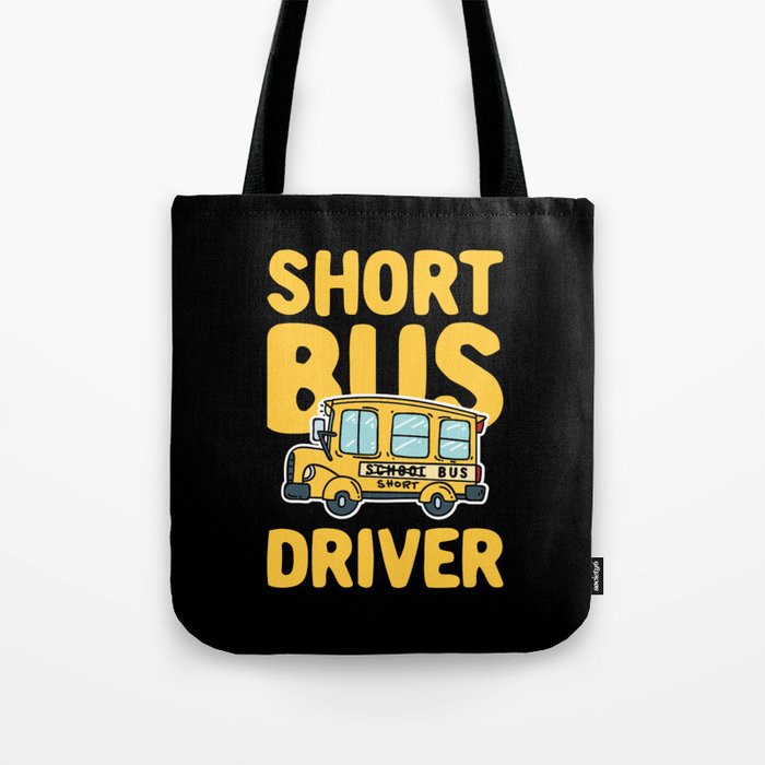 Short Bus Driver Tote Bag