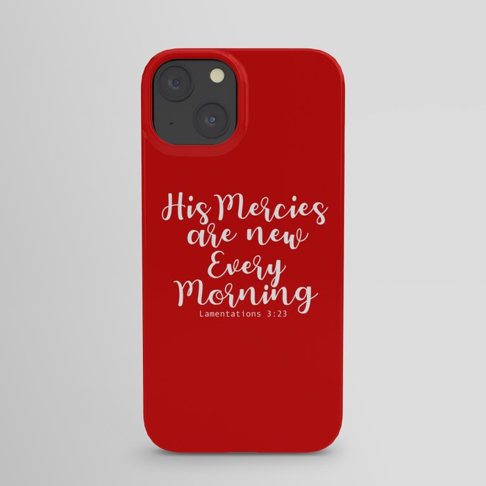 Bible Verse His Mercies are new every morning iPhone Case