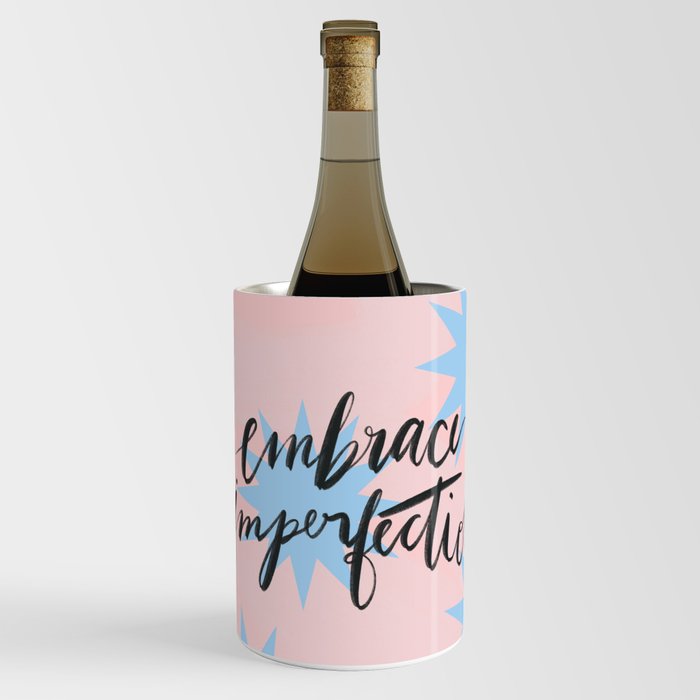 Embrace Imperfection Wine Chiller