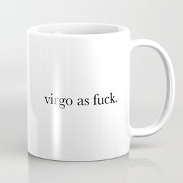 virgo as fuck Mug
