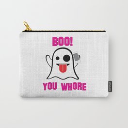 Boo, You Whore Carry-All Pouch
