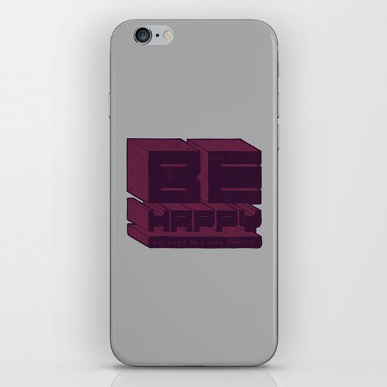 Be But Don't Be iPhone Skin