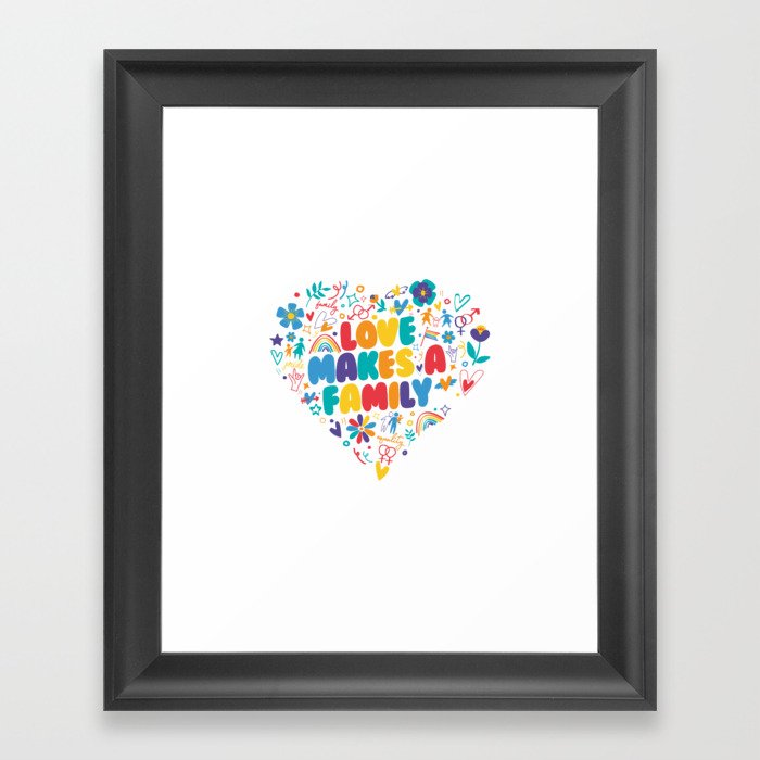 Love Makes A Family Framed Art Print