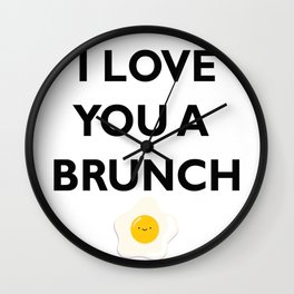I love you a brunch cute witty egg yolk Wall Clock
