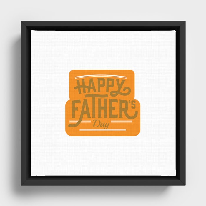 Happy Father's Day Orange Framed Canvas