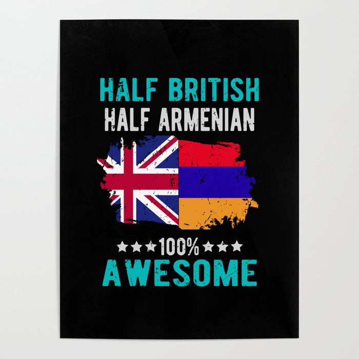 Half British Half Armenian Poster