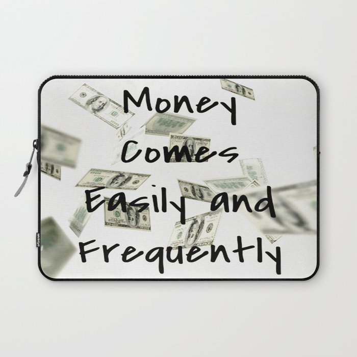 Money Comes Easily and Frequently (law of attraction affirmation) Laptop Sleeve