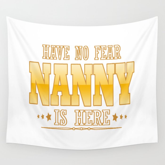 NANNY IS HERE Wall Tapestry
