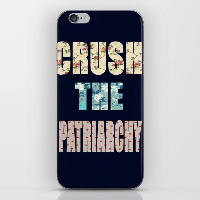 Crush the Patriarchy  iPhone Skin