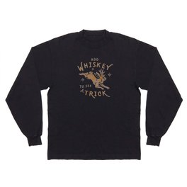 "Add Whiskey To See A Trick" Funny Jackalope Shirt Design Long Sleeve T-shirt