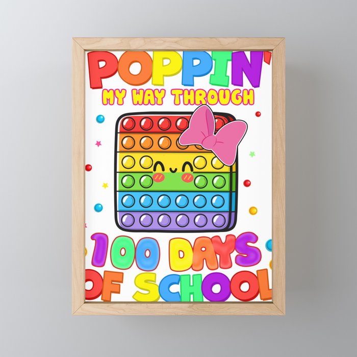 POPPIN MY WAY THROUGH 100 DAYS OF SCHOOL FOR BOYS, GIRLS, KIDS Framed Mini Art Print