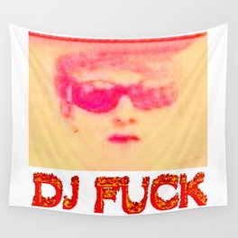 DJ FUCK Wall Tapestry