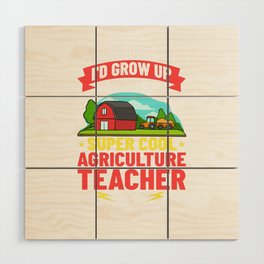 Agriculture Teacher Agricultural Education Class Wood Wall Art