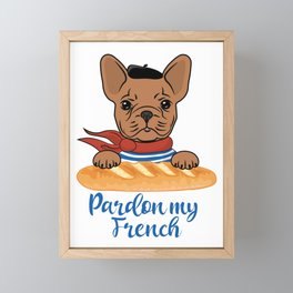Pardon My French - Funny French Bulldog Framed Mini Art Print