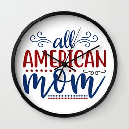 All American Mom | USA Holiday | 4th of July Wall Clock