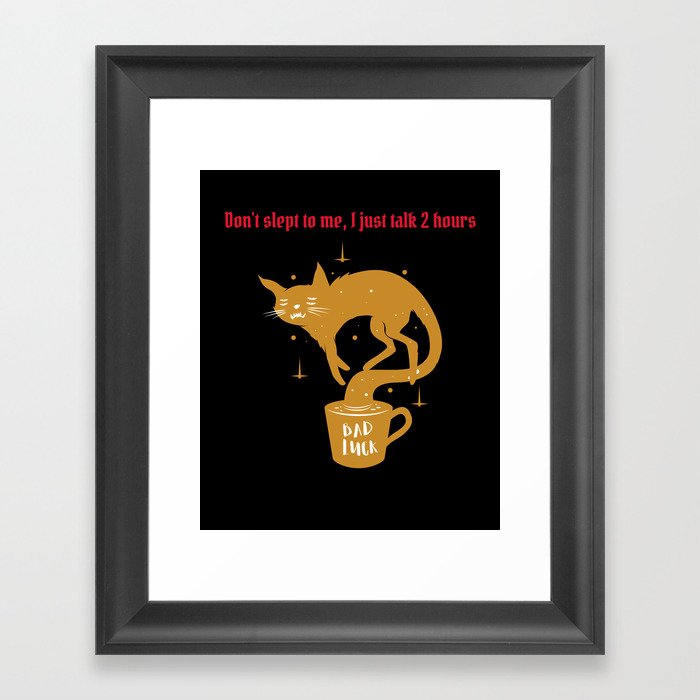 Don't slept to me, I just talk 2 hours Framed Art Print